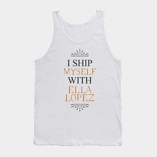 I ship myself with Ella Lopez Tank Top